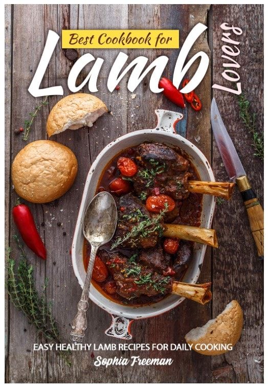 Best Cookbook for Lamb Lovers by Sophia Freeman