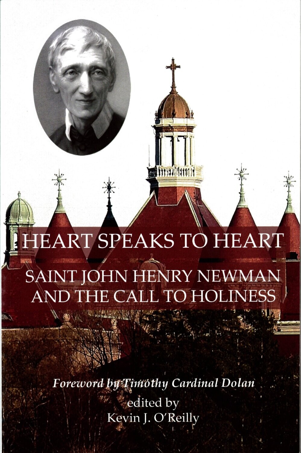 Heart Speaks to Heart: Saint John Henry Newman and the Call to Holiness
