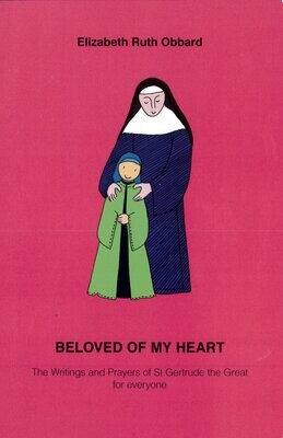 ​Beloved of My Heart: The Writings and Prayers of Saint Gertrude the Great for everyone