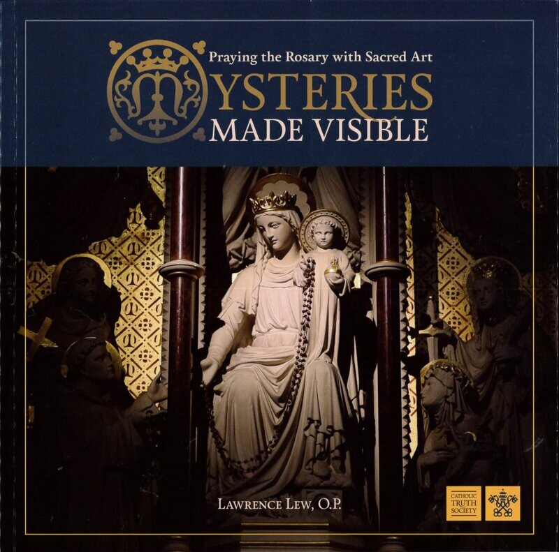 Mysteries Made Visible: Praying the Rosary with Sacred Art