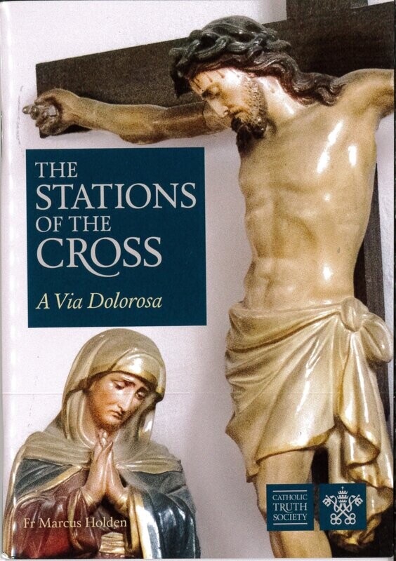The Stations of the Cross: A Via Dolorosa