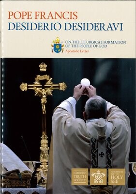 Desiderio Desideravi: Apostolic Letter on the Liturgical Formation of the People of God by Pope Francis