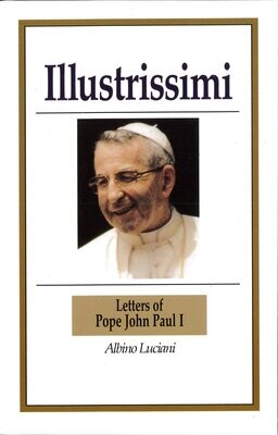 Illustrissimi: The Letters of Pope John Paul I