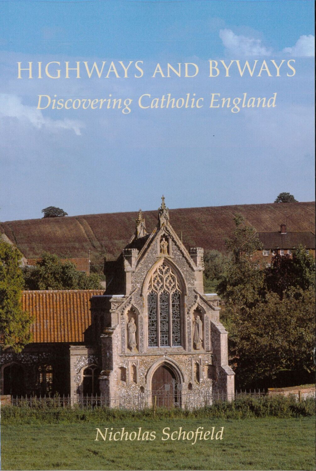 Highways and Byways Discovering Catholic England