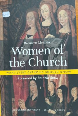 Women of the Church: What Every Catholic Should Know