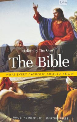 The Bible: What Every Catholic Should Know