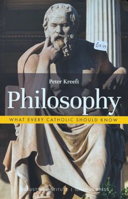 Philosophy: What Every Catholic Should Know