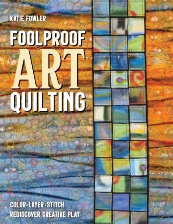 Book: Foolproof Art Quilting on order