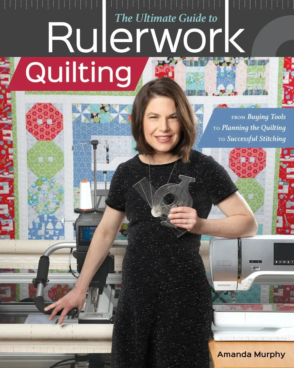 Book: The Ultimate Guide to Rulerwork Quilting Amanda Murphy