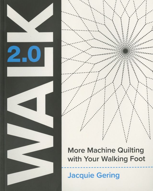 Book: WALK 2.0: More Machine Quilting with Your Walking Foot