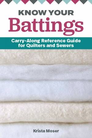 Book: Know Your Battings: Carry-along Reference Guide for Quilters and Sewers