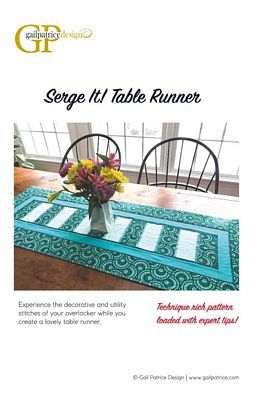 Project Pattern: Serge it! Table Runner Gail (Yellen) Patrice Designs