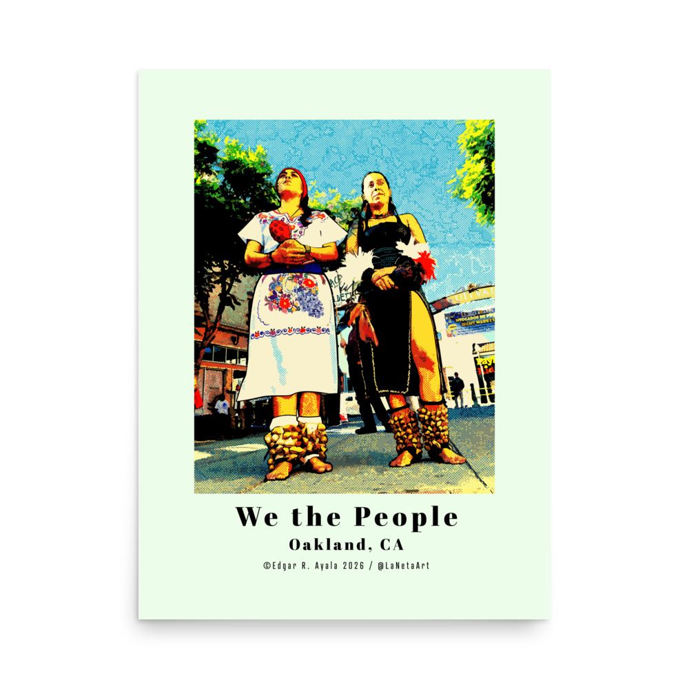 Primium Matte Poster Print. "We the People, Oakland, CA. Aztec Dancers at the Plaza."