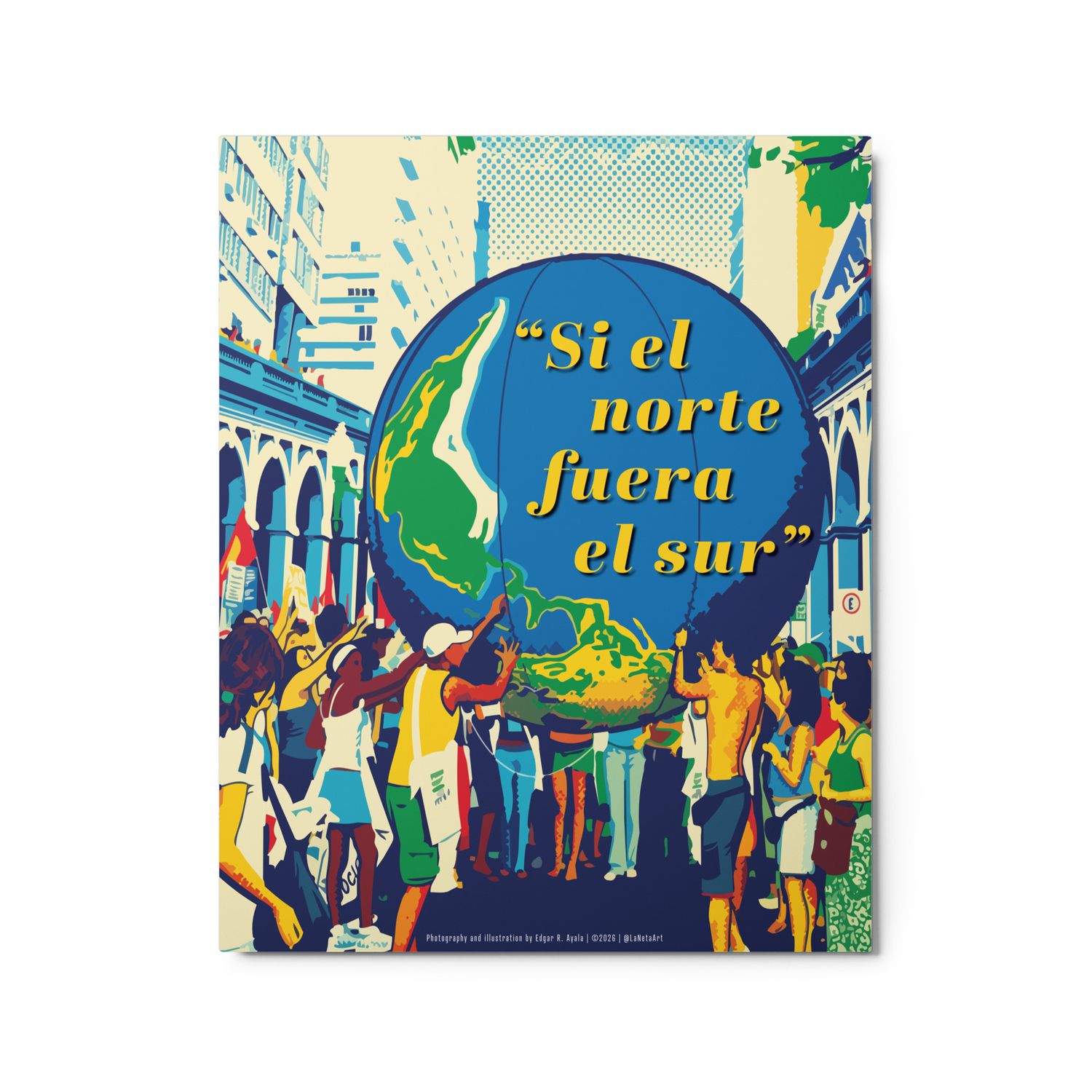 Premium Metal Floating Print. "Si el norte fuera el sur"