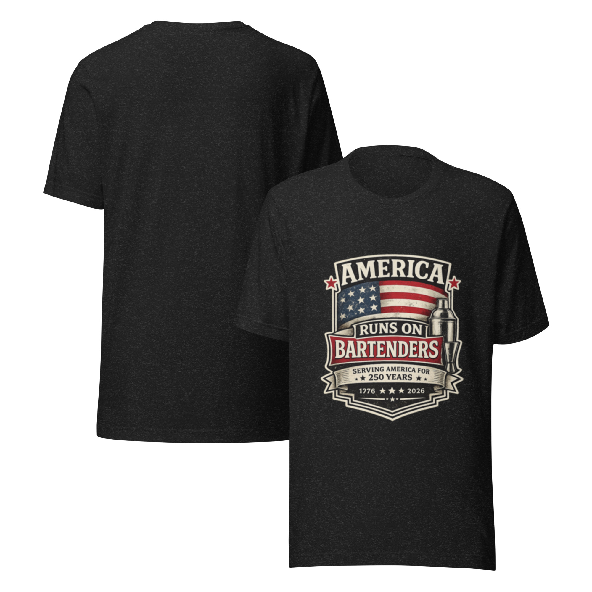 America Runs on Bartenders (tm) - 250th Anniversary Edition