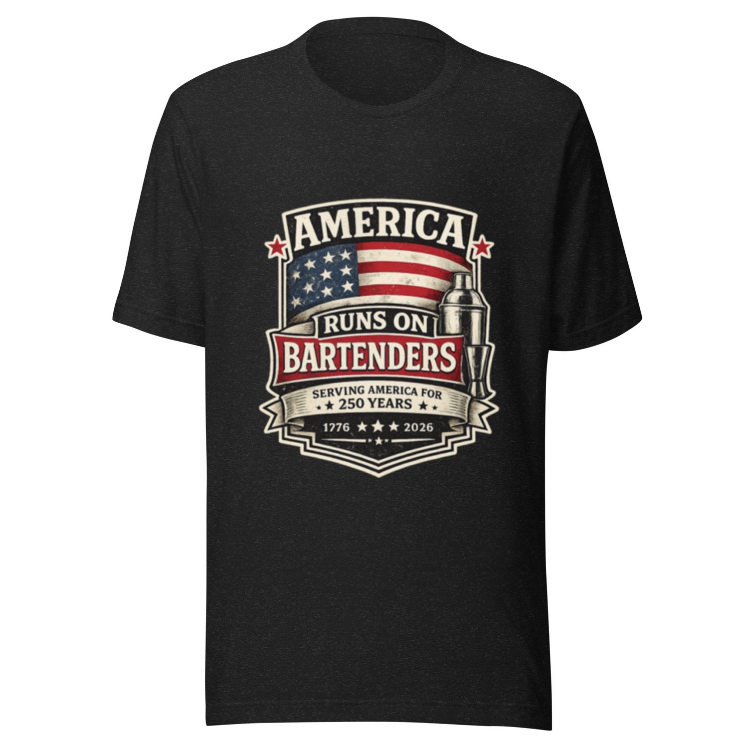 America Runs on Bartenders (tm) - 250th Anniversary Edition