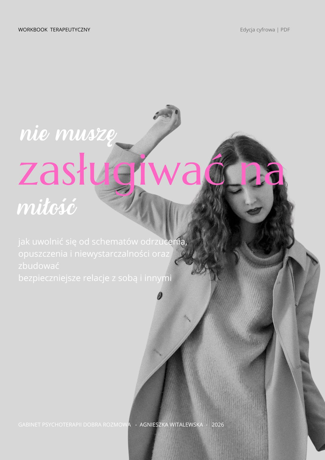 Nie muszę zasługiwać na miłość