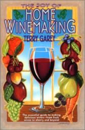 Joy of Home Winemaking Joy of Home Winemaking