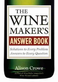 The Wine Makers Answer Book