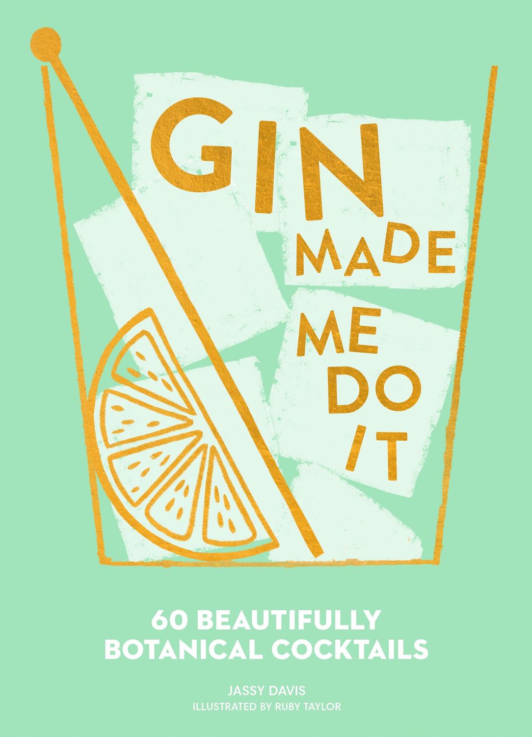 HARPERCOLLINS Gin Made Me Do It