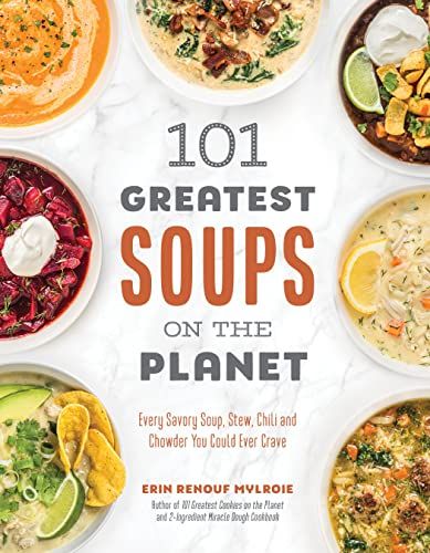 PAGE STREET PUBLISHING 101 Greatest Soups On The Planet