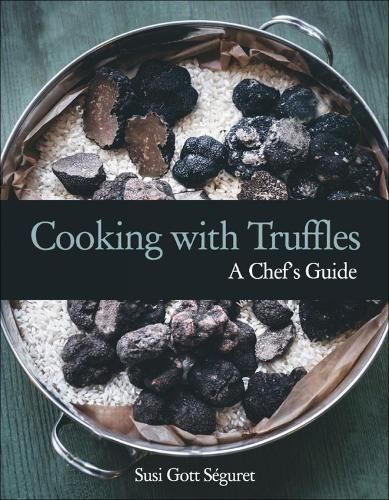 HATHERLEIGH PRESS Cooking with Truffles : A Chef's Guide