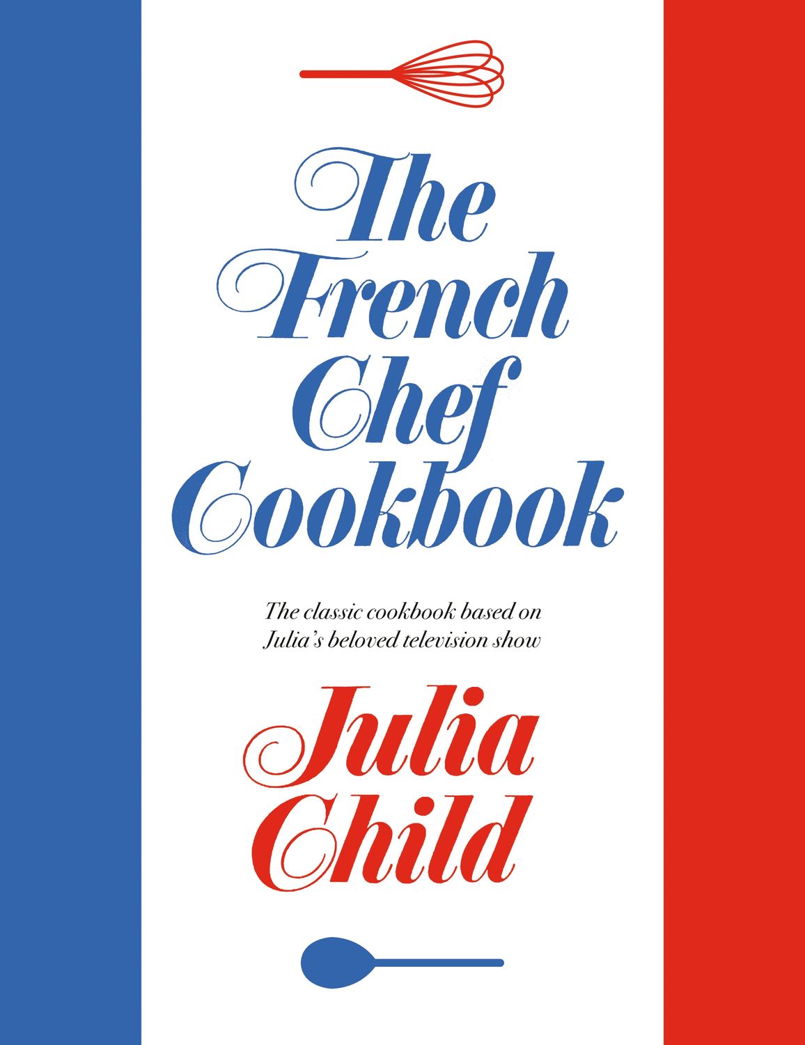 CLARKSON POTTER French Chef Cookbook, The