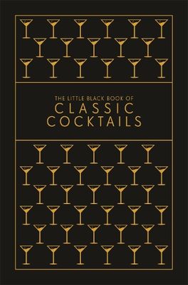 OCTOPUS BOOKS Little Black Book Of Classic Cocktails, The