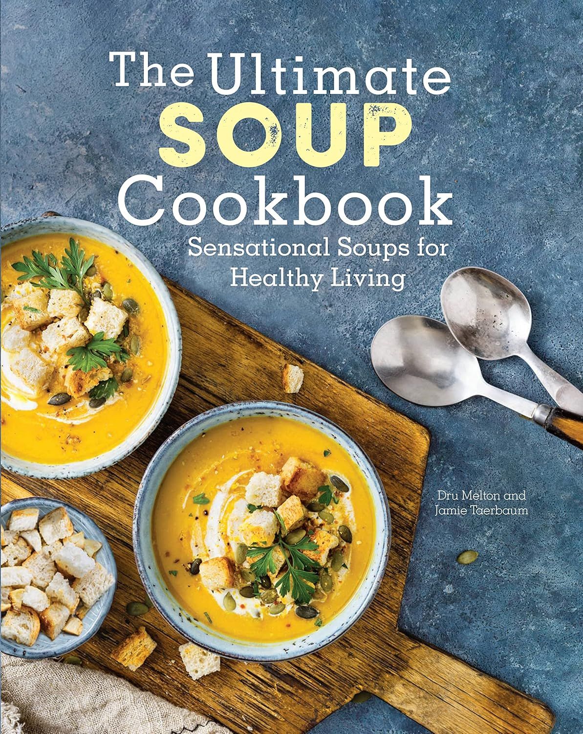 CHARTWELL BOOKS Ultimate Soup Cookbook, The