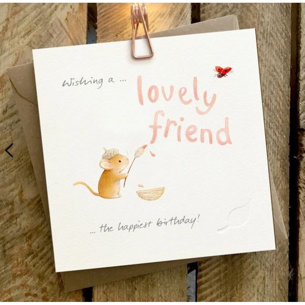 GINGER BETTY LIMITED Lovely Friend Mouse Birthday Card