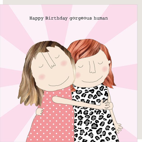 ROSIE MADE A THING Gorgeous Human Birthday Card