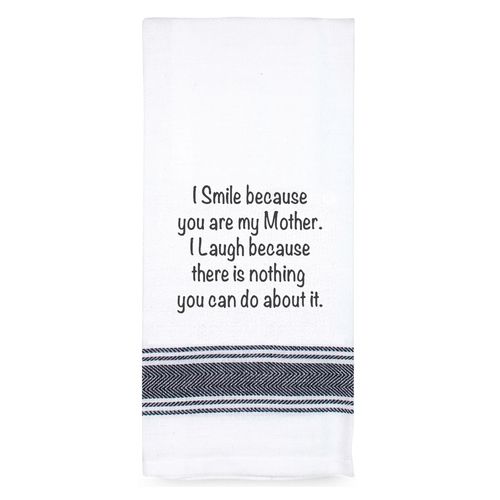 TAMBORIL Funny Sentiments Tea Towel - I Smile Because You Are My Mother