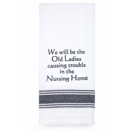 TAMBORIL Funny Sentiments Tea Towel - Be the Old Ladies