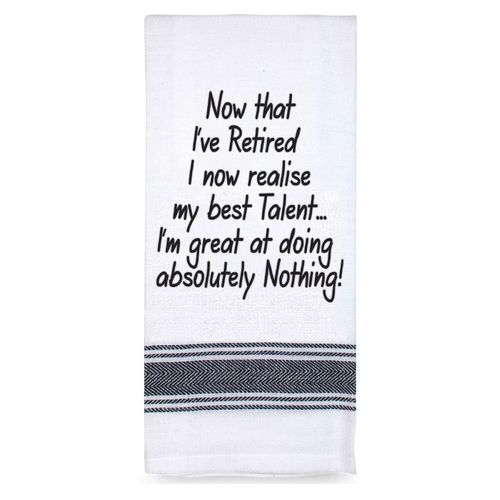 TAMBORIL Funny Sentiments Tea Towel - Retired my Best Talent