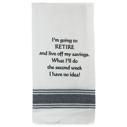 TAMBORIL Funny Sentiments Tea Towel - I'm Going to Retire