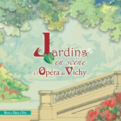 Jardins en scène à l'Opéra de Vichy