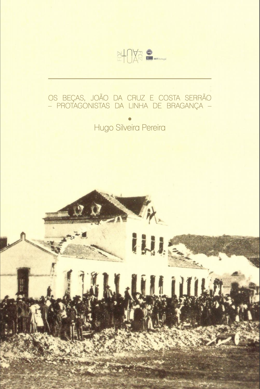 Os Beças, João da Cruz e Costa Serrão - Protagonistas da linha de Bragança (E-Book)
