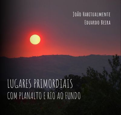 Lugares primordiais com planalto e rio ao fundo (2ªedição)