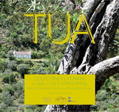 TUA. Colectânea literária: o vale, o rio e a linha férrea (3ª edição aumentada)