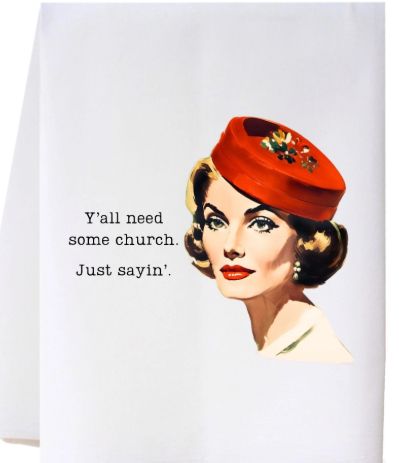 NEED SOME CHURCH FLOUR SACK TOWEL