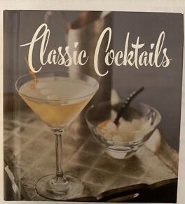 CLASSIC COCKTAILS BY BRIAN D. HOEFLING