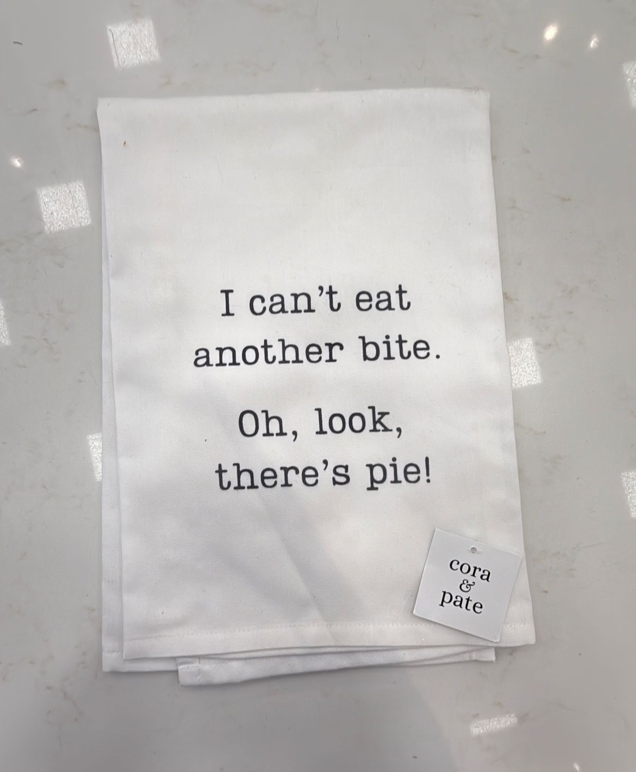 CAN'T EAT ANOTHER BITE FLOUR SACK TOWEL