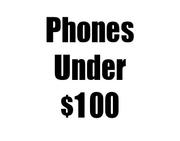 Phones Under $100