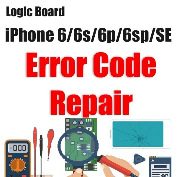 iPhone 6/6P/6S/6SP/SE Error Code Logic Board Repair