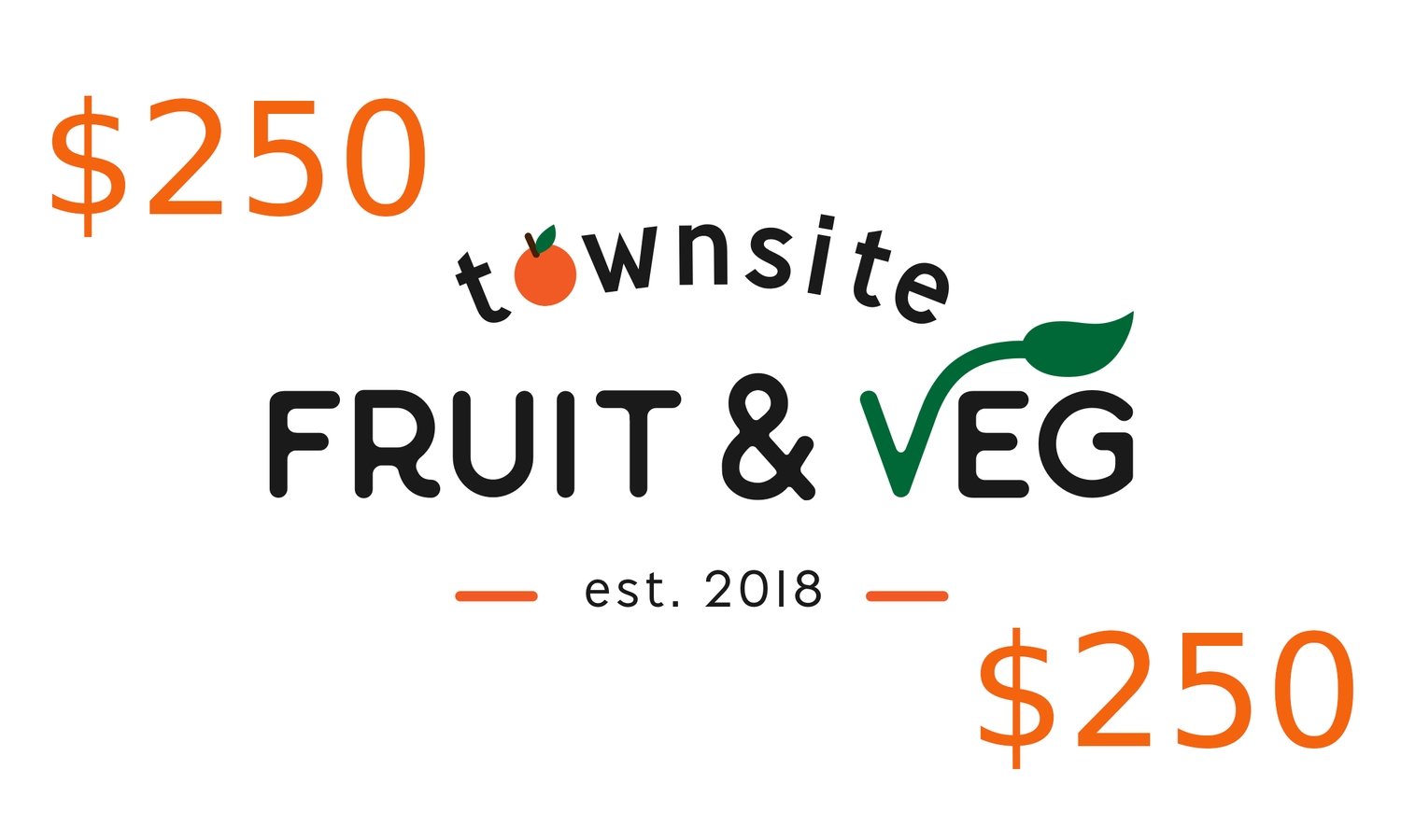 $250 Townsite Fruit &amp; Veg Gift Card