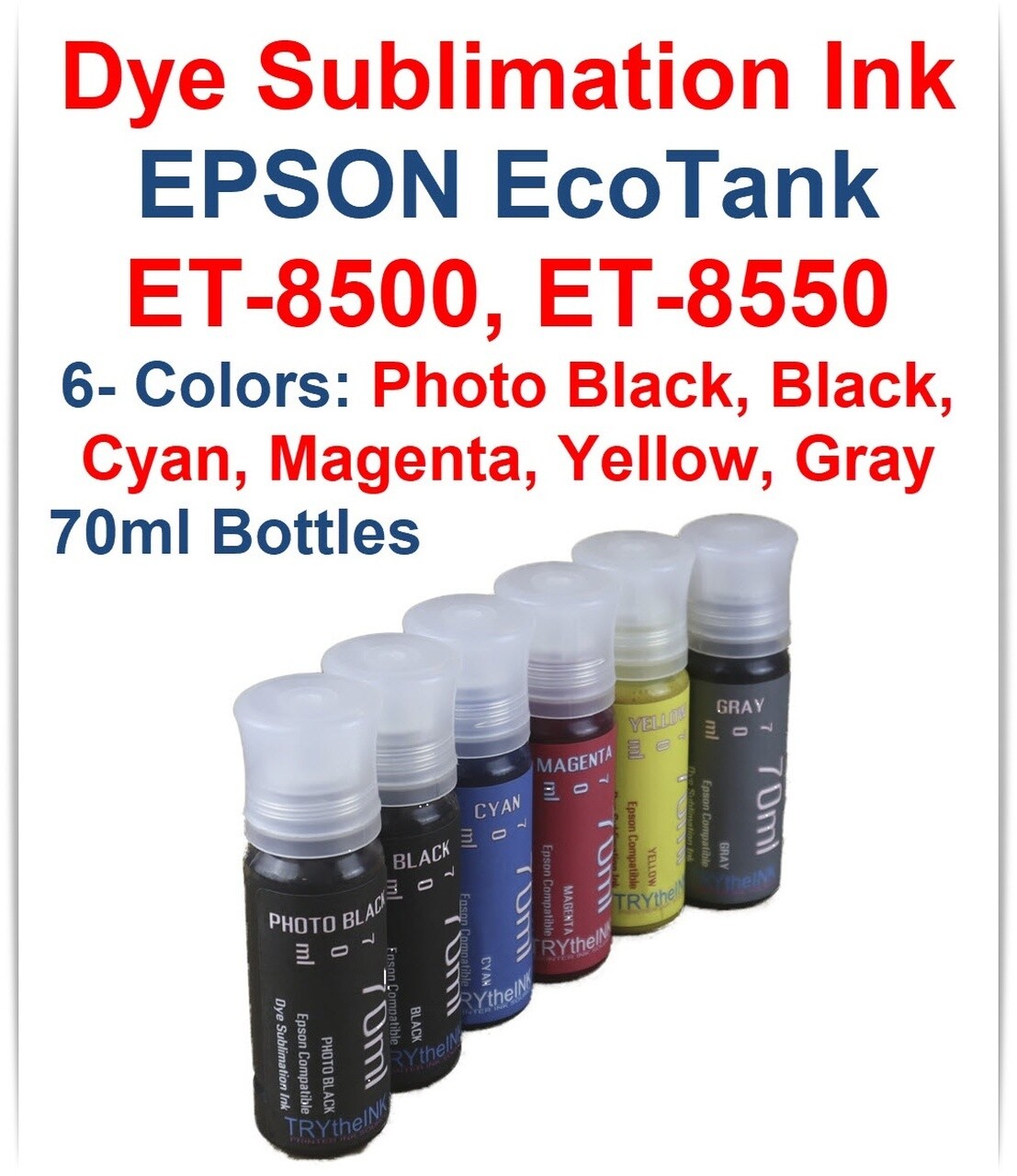 Dye Sublimation Ink 6- 70ml bottles for EPSON EcoTank ET-8500 ET-8550 printers