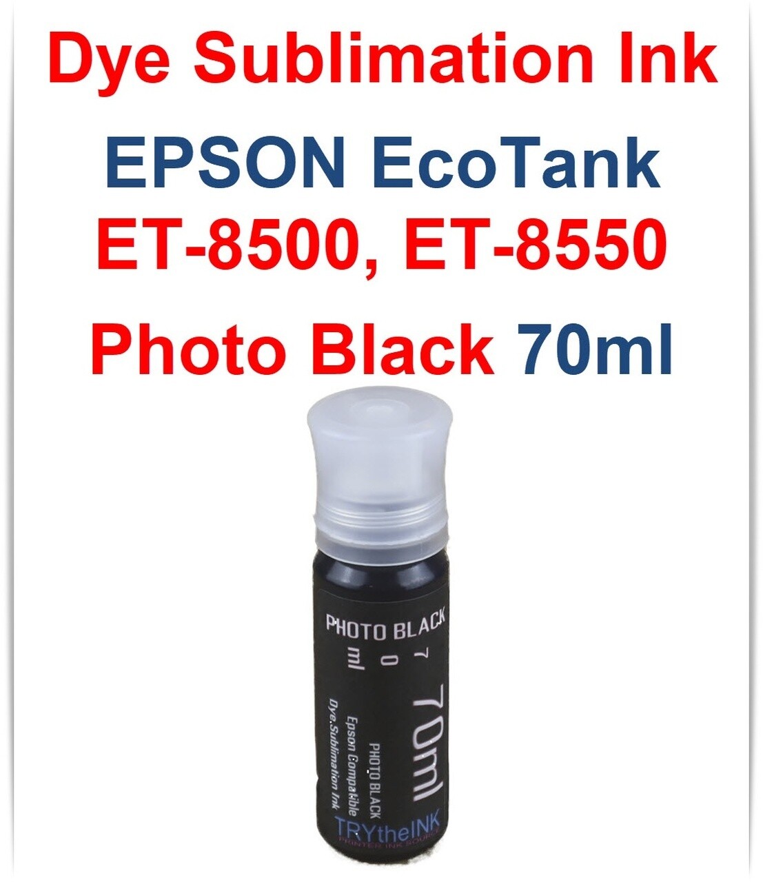 Photo Black Dye Sublimation Ink 70ml bottle for EPSON EcoTank ET-8500 ET-8550 printers