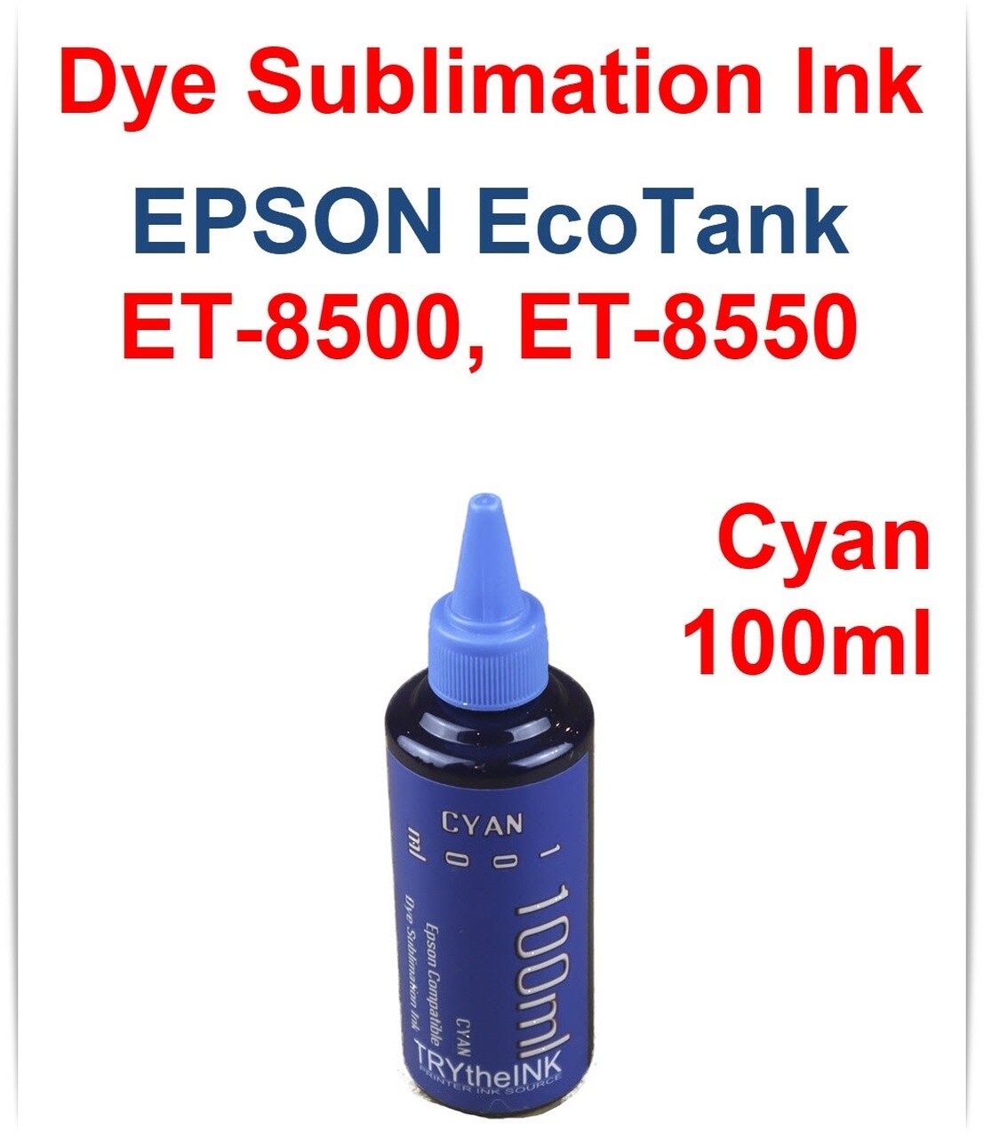 Cyan Dye Sublimation Ink 100ml bottle for EPSON EcoTank ET-8500 ET-8550 printers