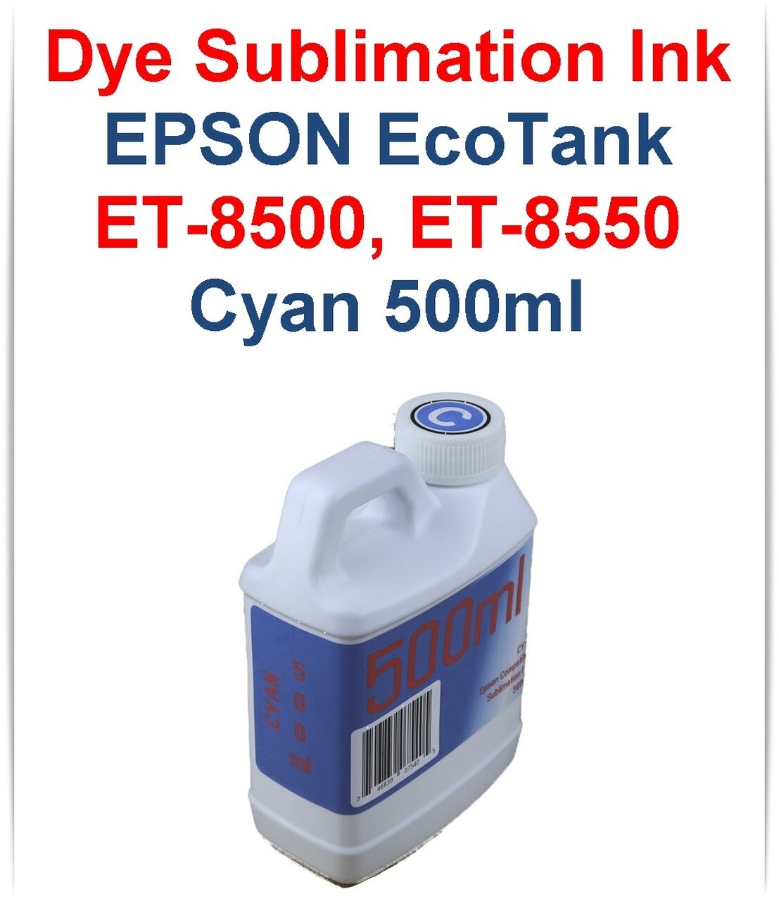 Cyan Dye Sublimation Ink 500ml bottle for EPSON EcoTank ET-8500 ET-8550 printers