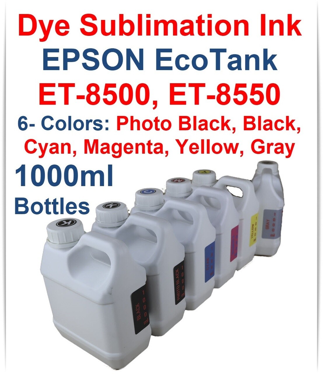 Dye Sublimation Ink 6- 1000ml bottles for EPSON EcoTank ET-8500 ET-8550 printers